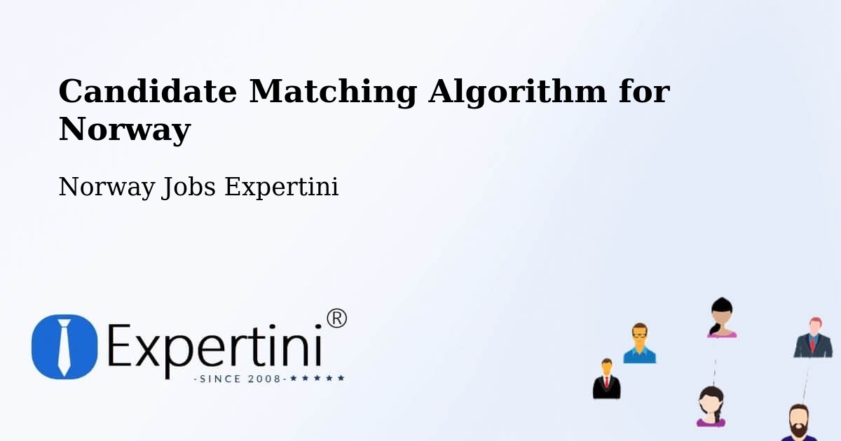 Candidate Matching Algorithm Overview – Trondheim - Norway Jobs Expertini