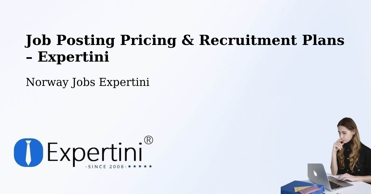 Job Posting Pricing & Recruitment Plans – Trondheim - Trondheim, Norway Jobs Expertini